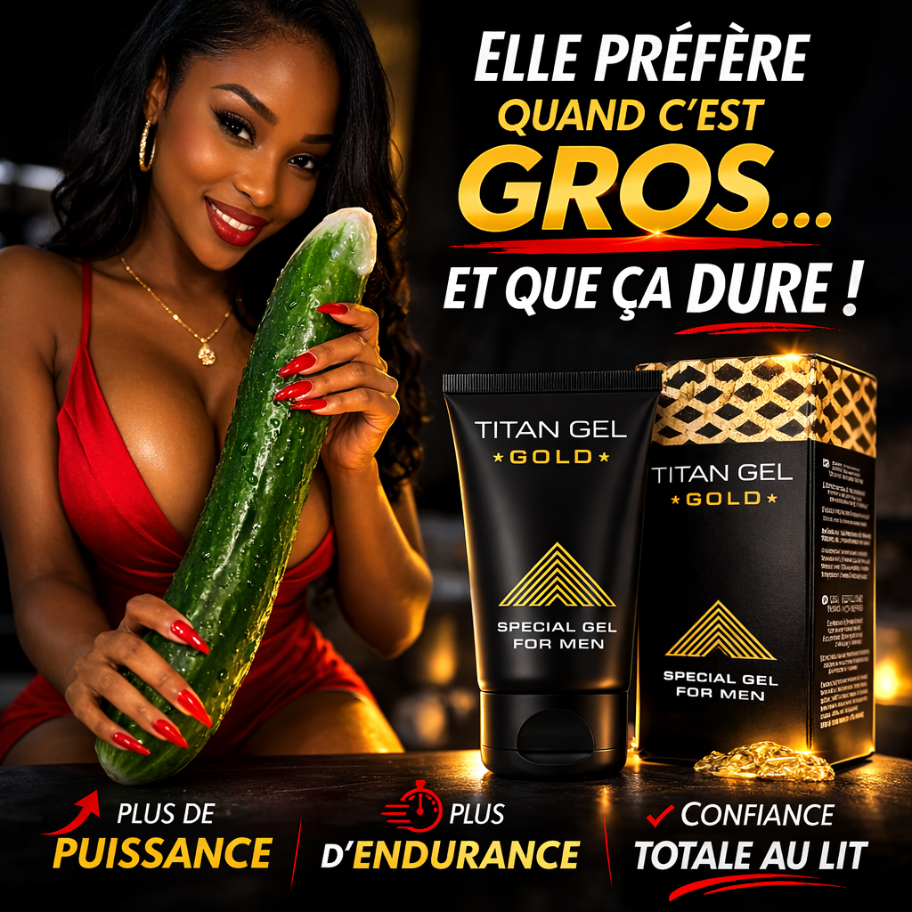 TITAN GEL GOLD ORIGINAL 🇧🇯